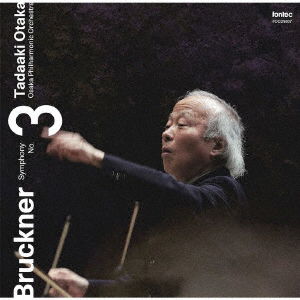 Cover for Tadaaki Otaka Osaka Philha · Bruckner Symphony No.3 (CD) [Japan Import edition] (2020)