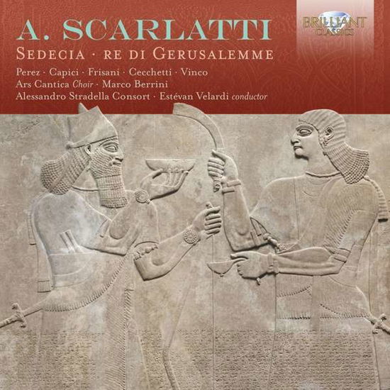 Sedecia, Re Di Gerusalemme - Alessandro Scarlatti - Musik - BRILLIANT CLASSICS - 5028421955377 - 1 augusti 2018