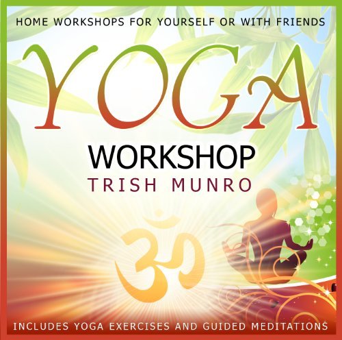 Yoga Workshop - Trish Munro - Musique - PARADISE - 5060090221377 - 31 mars 2011
