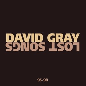 Cover for David Gray · Lost Songs 95-98 (CD) [Reissue edition] (2015)