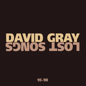 David Gray · Lost Songs 95-98 (CD) [Reissue edition] (2015)