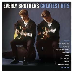 Greatest Hits - Everly Brothers - Música - NOT NOW MUSIC - 5060397601377 - 12 de janeiro de 2018