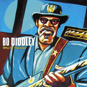 Who Do You Love - Bo Diddley - Musik - BLUES BOULEVARD - 5413992503377 - 3. december 2012