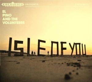 Cover for El Pino &amp; The Volunteers · Isle Of You (CD) [Digipak] (2010)