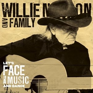 Let'S Face The Music.. - Nelson, Willie and Family - Musiikki - MOV - 8718469532377 - tiistai 23. huhtikuuta 2013
