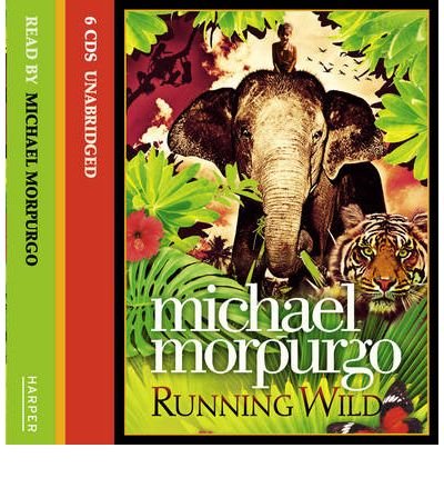 Cover for Michael Morpurgo · Running Wild (Audiobook (CD)) [Unabridged edition] (2009)