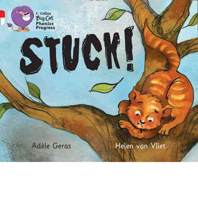 Cover for Adele Geras · Stuck!: Band 02b Red B/Band 10 White - Collins Big Cat Phonics Progress (Paperback Book) (2013)