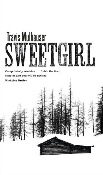 Cover for Travis Mulhauser · Sweetgirl (Paperback Book) (2016)