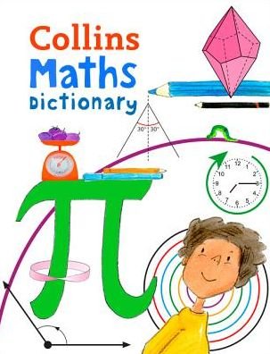 Cover for Collins Dictionaries · Maths Dictionary: Illustrated Dictionary for Ages 7+ - Collins Primary Dictionaries (Paperback Book) (2018)