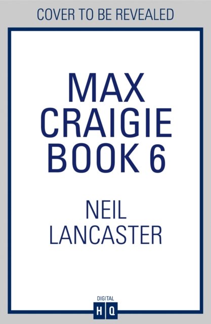 Cover for Neil Lancaster · Max Craigie Book 6 - DS Max Craigie Scottish Crime Thrillers (Hardcover Book) (2025)
