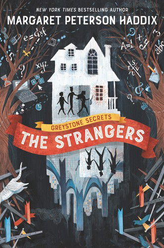 Cover for Margaret Peterson Haddix · Greystone Secrets #1: The Strangers - Greystone Secrets (Hardcover Book) (2019)