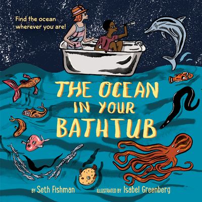 Cover for Seth Fishman · The Ocean in Your Bathtub (Pocketbok) (2022)