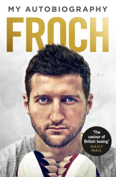 Cover for Carl Froch · Froch: My Autobiography (Paperback Book) (2015)