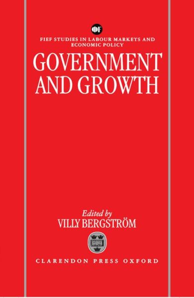 Cover for Villy Bergstrom · Government and Growth - FIEF Studies in Labor Markets and Economic Policy (Hardcover Book) (1997)