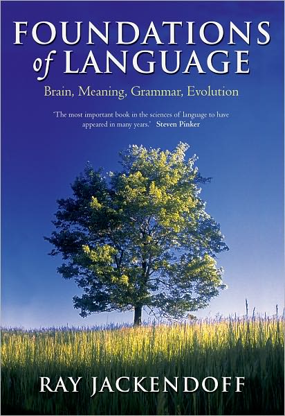 Cover for Jackendoff, Ray (Professor of Linguistics, Program in Linguistics and Cognitive Science, Brandeis University) · Foundations of Language: Brain, Meaning, Grammar, Evolution (Paperback Book) (2003)