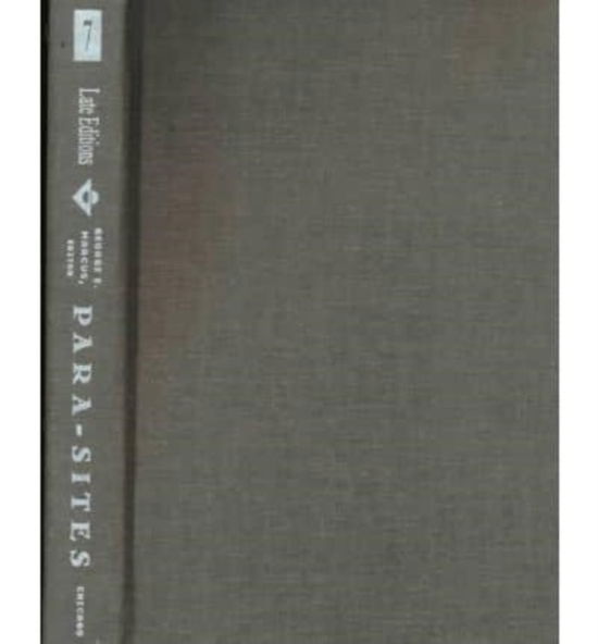 Cover for George E. Marcus · Para-Sites: A Casebook against Cynical Reason - Late Editions: Cultural Studies for the End of the Century (Hardcover Book) (2000)