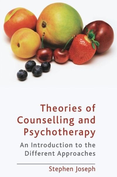 Cover for Stephen Joseph · Theories of Counselling and Psychotherapy: An Introduction to the Different Approaches (Paperback Book) [2nd ed. 2010 edition] (2010)