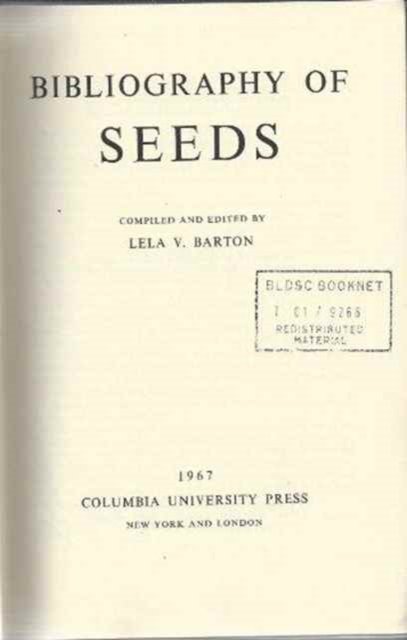 Bibliography of Seeds - Lela Viola Barton - Kirjat - Columbia University Press - 9780231029377 - keskiviikko 22. maaliskuuta 1967