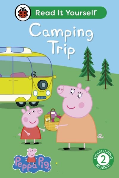 Cover for Ladybird · Peppa Pig Camping Trip: Read It Yourself - Level 2 Developing Reader - Read It Yourself (Inbunden Bok) (2024)