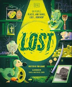 Cover for Tom Adams · Lost: 101 People, Places, and Things Lost... Forever? (Hardcover Book) (2026)