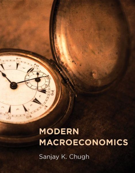 Cover for Chugh, Sanjay K. (Associate Professor of Economics, Ohio State University) · Modern Macroeconomics - The MIT Press (Hardcover Book) (2015)