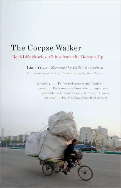 Cover for Liao Yiwu · The Corpse Walker: Real Life Stories: China From the Bottom Up (Paperback Book) (2009)