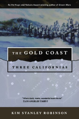 Cover for Kim Stanley Robinson · The Gold Coast: Three Californias (Paperback Book) [Reprint edition] (1995)