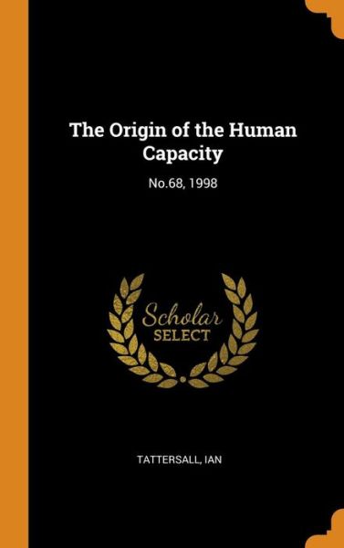 Cover for Ian Tattersall · The Origin of the Human Capacity (Inbunden Bok) (2018)