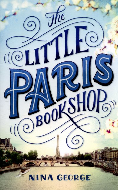 The Little Paris Bookshop - Nina George - Bücher - Little, Brown Book Group - 9780349140377 - 31. Dezember 2015