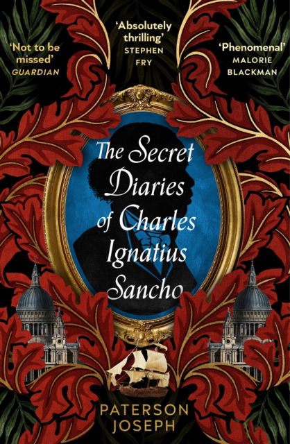 Cover for Paterson Joseph · The Secret Diaries of Charles Ignatius Sancho: “An absolutely thrilling, throat-catching wonder of a historical novel” STEPHEN FRY (Taschenbuch) (2023)