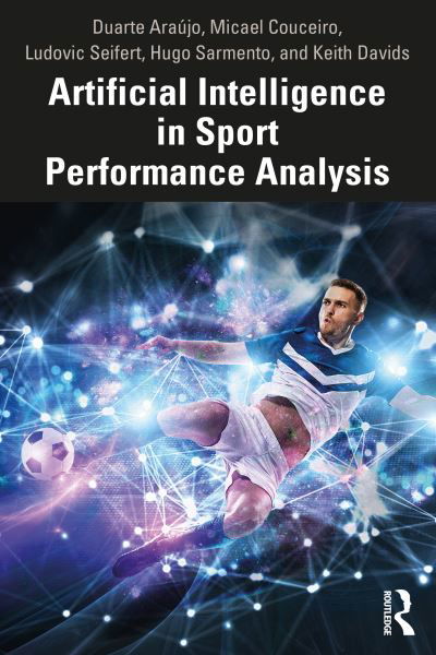 Cover for Araujo, Duarte (Technical University of Lisbon, Portugal) · Artificial Intelligence in Sport Performance Analysis (Paperback Bog) (2021)