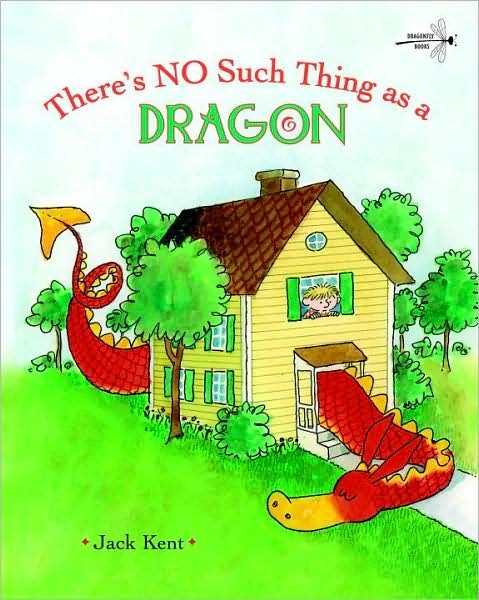 Cover for Jack Kent · There's No Such Thing as a Dragon (Paperback Book) (2009)