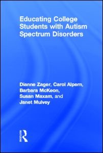 Cover for Zager, Dianne (Pace University, USA) · Educating College Students with Autism Spectrum Disorders (Hardcover Book) (2012)