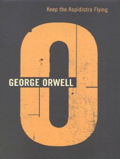 Cover for George Orwell · Keep the Aspidistra Flying (Gebundenes Buch) (1999)
