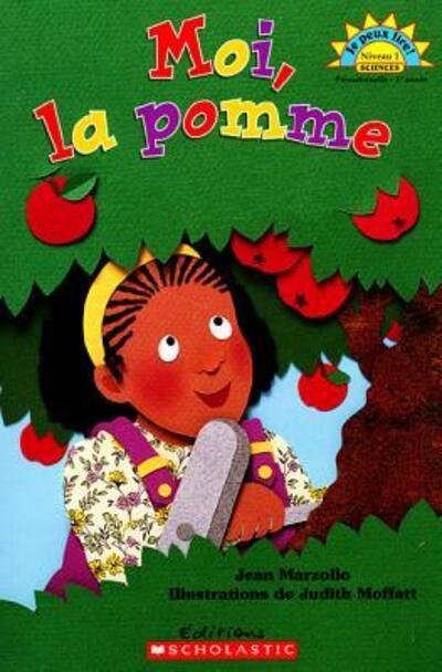 Moi, la pomme - Jean Marzollo - Books - Scholastic - 9780439962377 - August 1, 2004