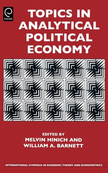 Cover for Melvin Hinich · Topics in Analytical Political Economy - International Symposia in Economic Theory and Econometrics (Hardcover Book) (2007)