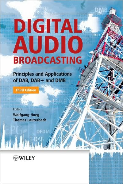 Cover for W Hoeg · Digital Audio Broadcasting: Principles and Applications of DAB, DAB + and DMB (Hardcover Book) (2009)