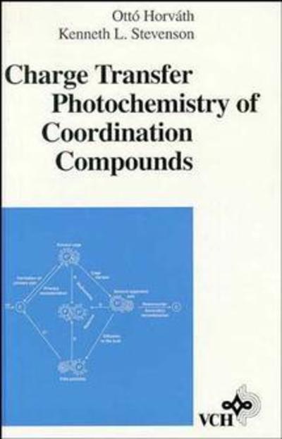 Cover for Horvath, Otto (Vesprem University, Hungaria) · Charge Transfer Photochemistry of Coordination Compounds (Hardcover Book) (1996)