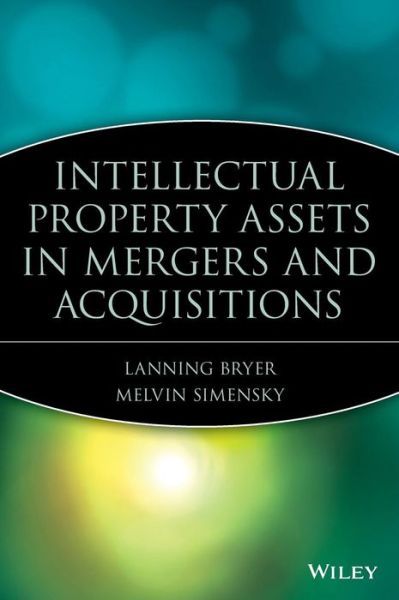 Cover for L Bryer · Intellectual Property Assets in Mergers and Acquisitions - Wiley Mergers and Acquisitions Library (Hardcover Book) (2002)