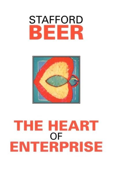 Cover for Stafford Beer · The Heart of Enterprise - Classic Beer Series (Paperback Book) (1994)