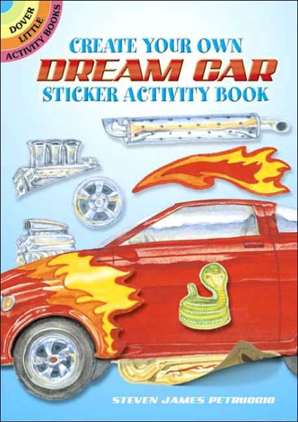 Cover for Steven James Petruccio · Create Your Own Dream Car Sticker Activity Book - Little Activity Books (MERCH) (2006)