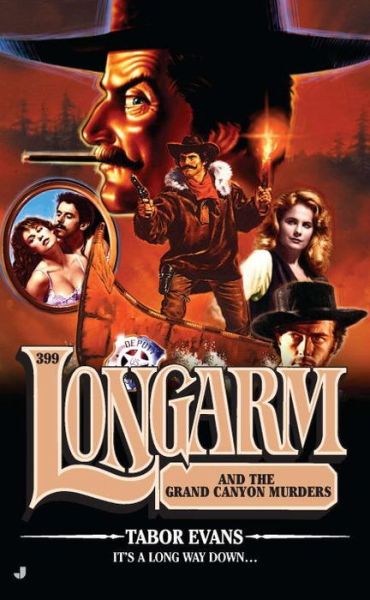 Cover for Tabor Evans · Longarm #399: Longarm and the Grand Canyon Murders - Longarm (Paperback Book) [Original edition] (2012)