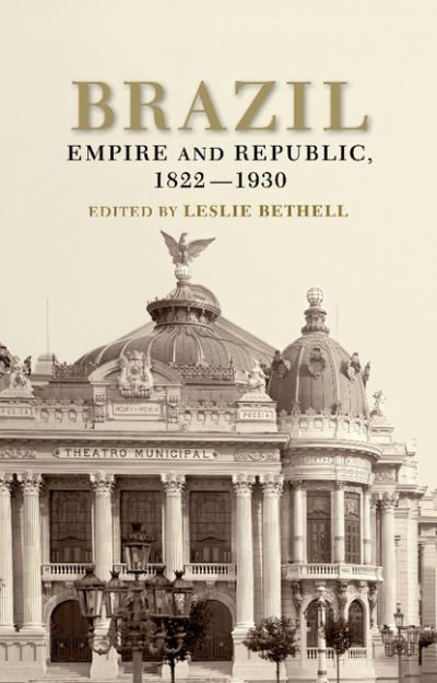 Cover for Leslie Bethell · Brazil: Empire and Republic, 1822–1930 (Paperback Book) (1989)