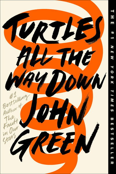 Turtles All the Way Down - John Green - Kirjat - Penguin Young Readers Group - 9780525555377 - tiistai 11. kesäkuuta 2019