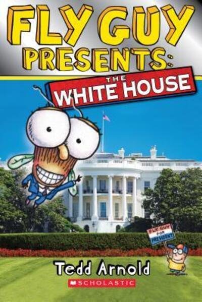 Cover for Fly Guy Presents: The White House (Bok) (2016)