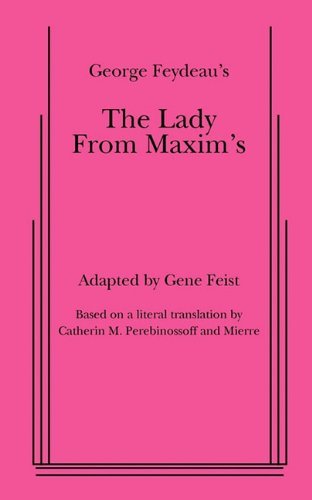 Lady from Maxims - Georges Feydeau - Libros - SAMUEL FRENCH LTD - 9780573611377 - 19 de julio de 2010