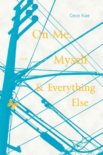 Cover for Cece Kae · On Me, Myself, and Everything else (Paperback Book) (2009)