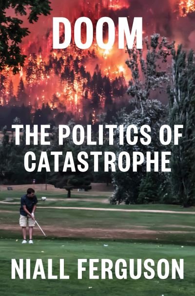 Cover for Niall Ferguson · Doom: The Politics of Catastrophe (Innbunden bok) (2021)