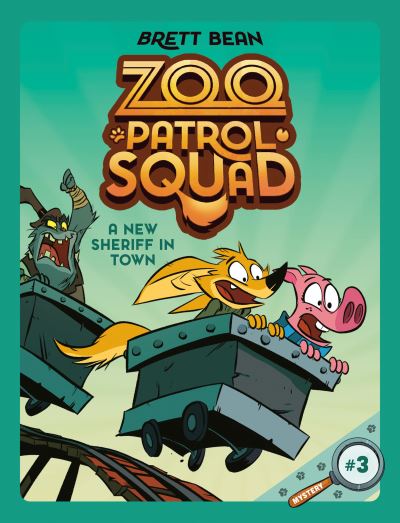 Cover for Brett Bean · A New Sheriff in Town #3: A Graphic Novel - Zoo Patrol Squad (Paperback Book) (2023)