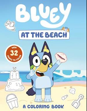 Cover for Penguin Young Readers Licenses · Bluey: At The Beach: A Coloring Book (Book) (2025)